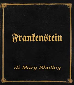 Incipit  – Frankenstein di Mary Shelley