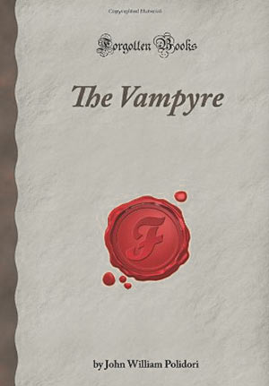 Il Vampiro di Polidori: la nascita del vampiro-dandy