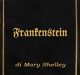 Incipit Frankenstein di Mary Shelley