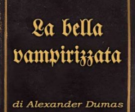 Incipit La bella vampirizzata di Alexander Dumas