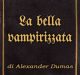 Incipit La bella vampirizzata di Alexander Dumas