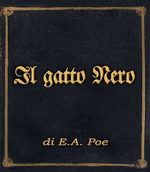 Il gatto nero di E.A. Poe, incipit del romanzo